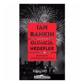 Ölümcül Hedefler - Bir Dedektif John Rebus Polisiyesi 6 - Lan Rankin