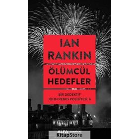 Ölümcül Hedefler Bir Dedektif John Rebus Polisiyesi - Ian Rankin