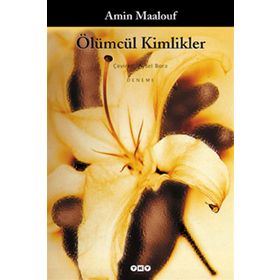Ölümcül Kimlikler - Amin Maalouf