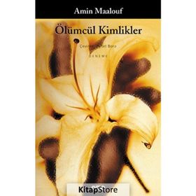 Ölümcül Kimlikler - Amin Maalouf