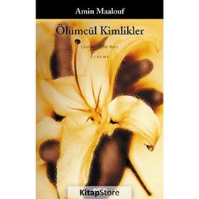 Ölümcül Kimlikler - Amin Maalouf