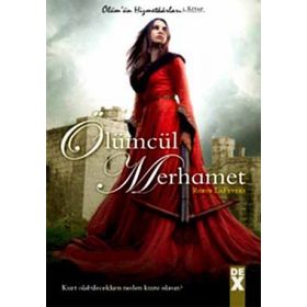 ÖLÜMCÜL MERHAMET - ROBIN LAFEVERS