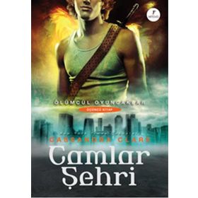 ÖLÜMCÜL OYUNCAKLAR CAMLAR ŞEHRİ - CASSANDRA CLARE