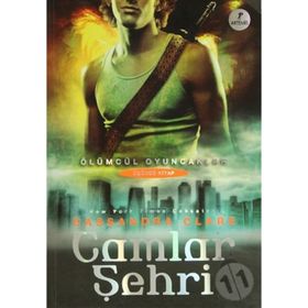 ÖLÜMCÜL OYUNCAKLAR CAMLAR ŞEHRİ - CASSANDRA CLARE