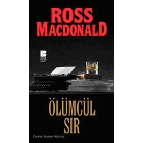 ÖLÜMCÜL SIR - ROSS MACDONALD