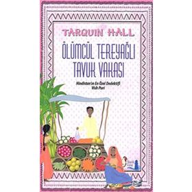 Ölümcül Tereyağlı Tavuk Vakası: Hindistan’ın En Özel Dedektifi Vish Puri - Tarquin Hall