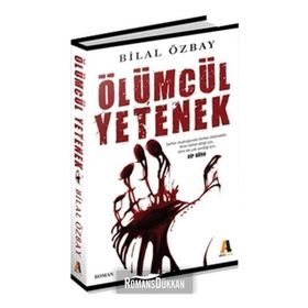 Ölümcül Yetenek - Bilal Özbay