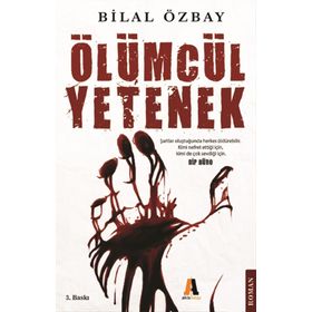 Ölümcül Yetenek - Bilal Özbay