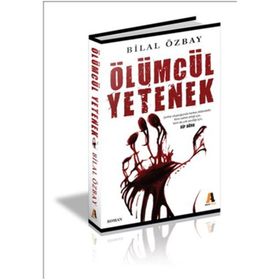 Ölümcül Yetenek - Bilal Özbay