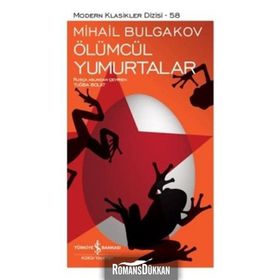 ÖLÜMCÜL YUMURTALAR - MIHAIL AFANESYEVIÇ BULGAKOV