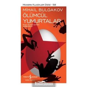 ÖLÜMCÜL YUMURTALAR - MIHAIL AFANESYEVIÇ BULGAKOV
