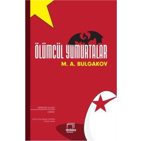 ÖLÜMCÜL YUMURTALAR - MIHAIL AFANESYEVIÇ BULGAKOV
