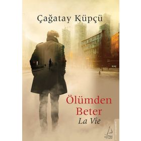 Ölümden Beter La Vie Destek Yayınları