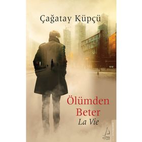 Ölümden Beter La Vie Destek Yayınları