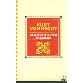 ÖLÜMDEN BETER YAZGILAR - KURT VONNEGUT