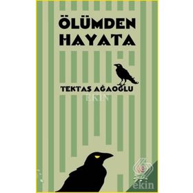 Ölümden Hayata - Tektaş Ağaoğlu