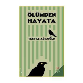 Ölümden Hayata - Tektaş Ağaoğlu