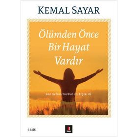 Ölümden Önce Bir Hayat Vardır - Kemal Sayar