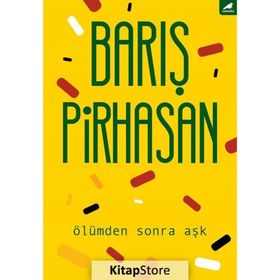 Ölümden Sonra Aşk / Barış Pirhasan