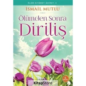 Ölümden Sonra Diriliş - İsmail Mutlu