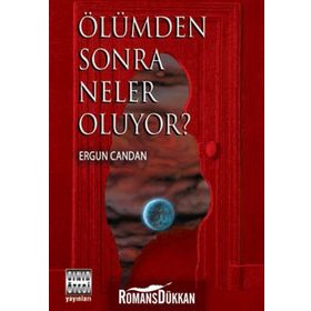 ÖLÜMDEN SONRA NELER OLUYOR? - ERGUN CANDAN