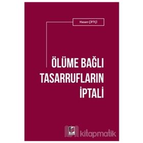 Ölüme Bağlı Tasarruflar ve İptali - Ahmet Cemal Ruhi Canan Ruhi