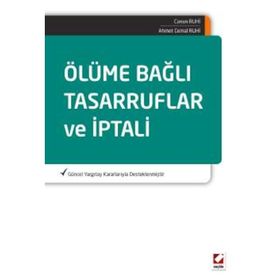 Ölüme Bağlı Tasarruflar ve İptali - Ahmet Cemal Ruhi Canan Ruhi