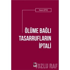 Ölüme Bağlı Tasarruflar ve İptali - Ahmet Cemal Ruhi Canan Ruhi