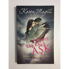 ÖLÜME BEŞ KALA AŞK - KAREN MAGILL