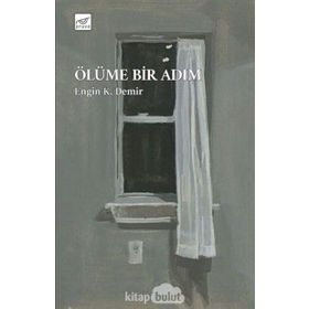 Ölüme Bir Adım - Engin K. Demir