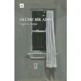 Ölüme Bir Adım - Engin K. Demir
