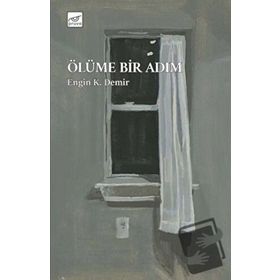 Ölüme Bir Adım - Engin K. Demir