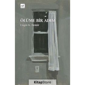 Ölüme Bir Adım - Engin K. Demir