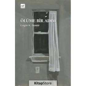 Ölüme Bir Adım - Engin K. Demir