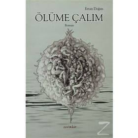 ÖLÜME ÇALIM - ERTAN DOĞAN