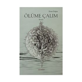 ÖLÜME ÇALIM - ERTAN DOĞAN