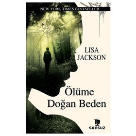 Ölüme Doğan Beden - Lisa Jackson