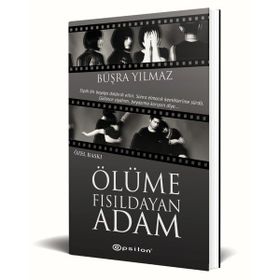 Ölüme Fısıldayan Adam Özel Baskı - Büşra Yılmaz