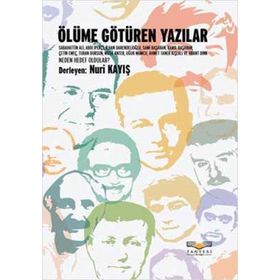 ÖLÜME GÖTÜREN YAZILAR - NURI KAYIŞ