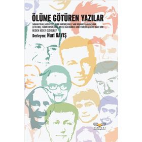 ÖLÜME GÖTÜREN YAZILAR - NURI KAYIŞ