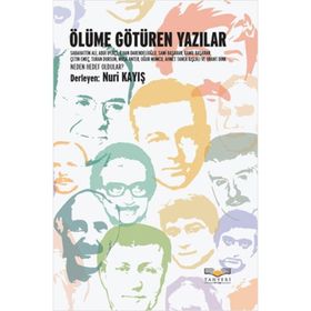 ÖLÜME GÖTÜREN YAZILAR - NURI KAYIŞ