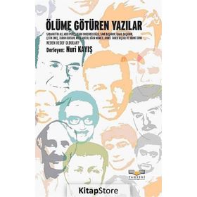 ÖLÜME GÖTÜREN YAZILAR - NURI KAYIŞ