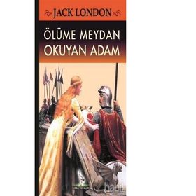 Ölüme Meydan Okuyan Adam - Jack London