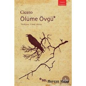 Ölüme Övgü - Marcus Tullius Cicero