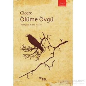 Ölüme Övgü - Marcus Tullius Cicero