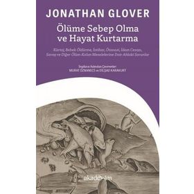 Ölüme Sebep Olma ve Hayat Kurtarma - Jonathan Glover