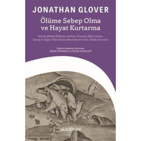 Ölüme Sebep Olma ve Hayat Kurtarma - Jonathan Glover
