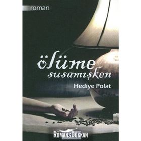 Ölüme Susamışken - Hediye Polat