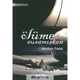 Ölüme Susamışken - Hediye Polat