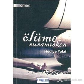 Ölüme Susamışken - Hediye Polat